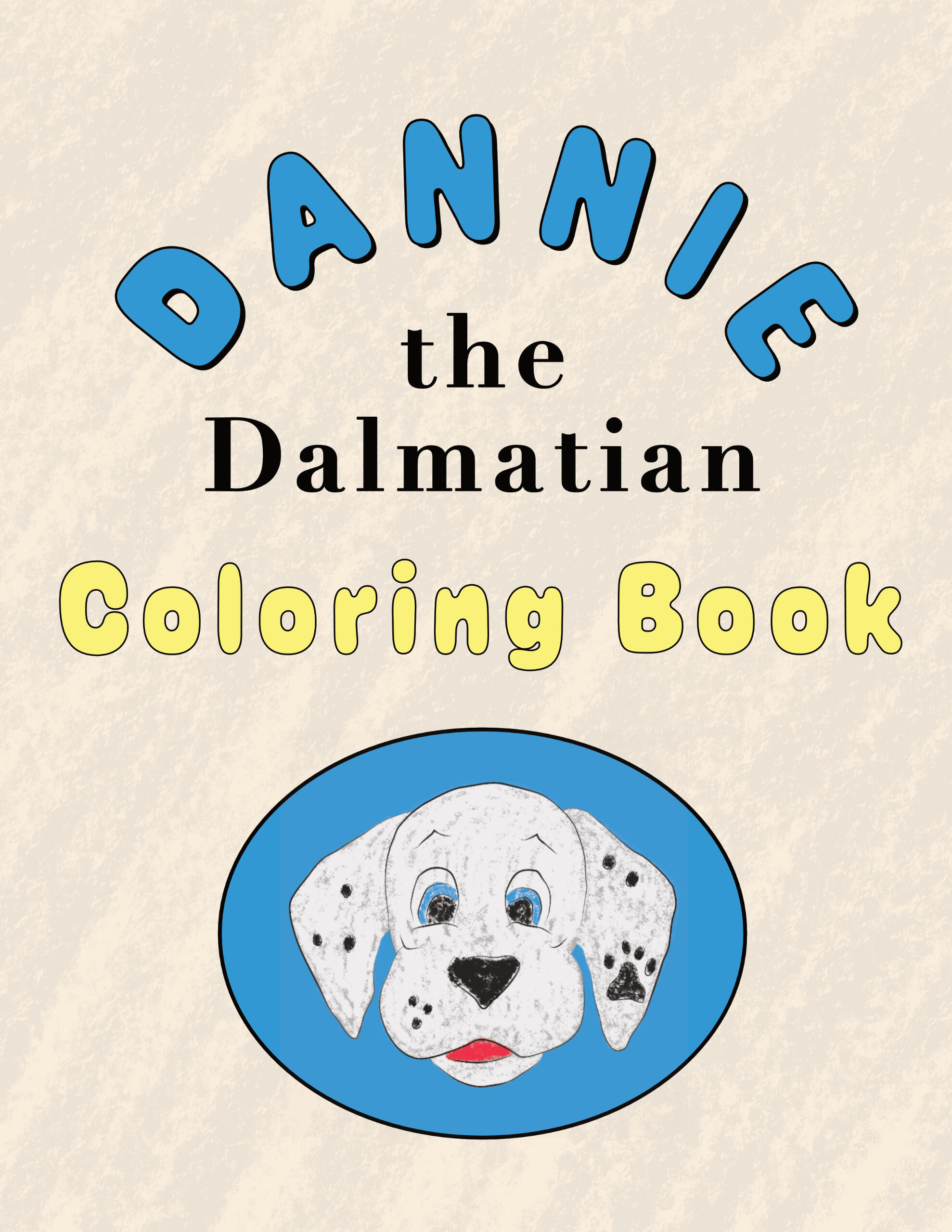 Dannie the Dalmatian Coloring Book Dannie the Dalmatian Coloring Book Cover